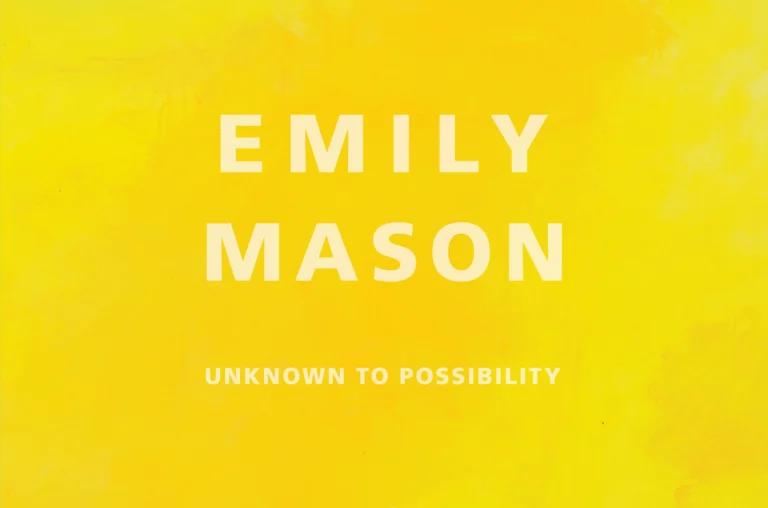 A yellow book cover with the text "Emily Mason: Unknown to Possibility" on the front, in light yellow text.